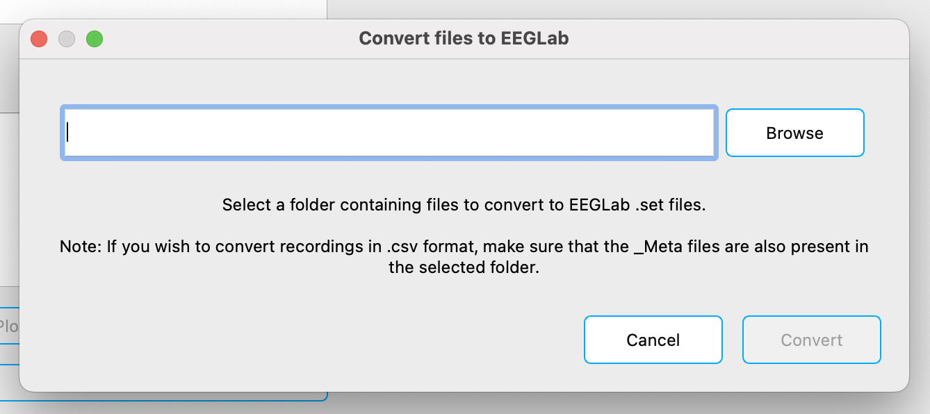 A pop-up showing an empty field with a Browse button next to it. Below it is a text asking users to select a folder and to make sure _Meta files are available when converting from .csv. Two buttons are in the lower right corner, Cancel and Convert, the latter is greyed out.